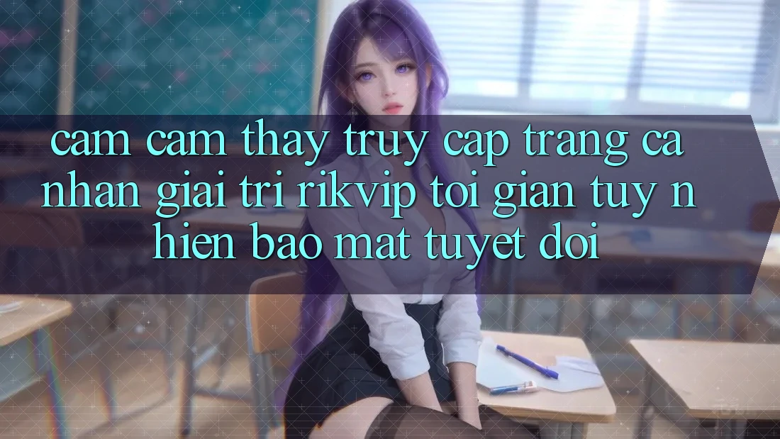 Cảm cảm thấy Truy cập trang cá nhân Giải Trí Rikvip: Tối Giản Tuy nhiên Bảo Mật Tuyệt Đối