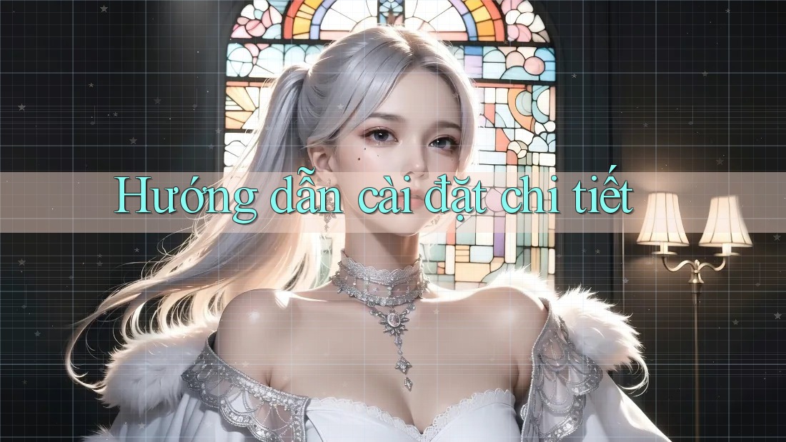 Hướng dẫn cài đặt chi tiết