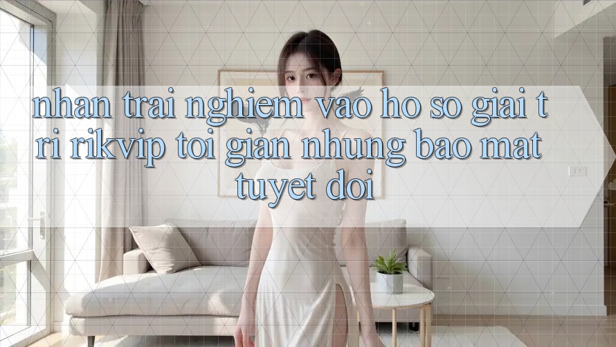 Nhận trải nghiệm Vào hồ sơ Giải Trí Rikvip: Tối Giản Nhưng Bảo Mật Tuyệt Đối