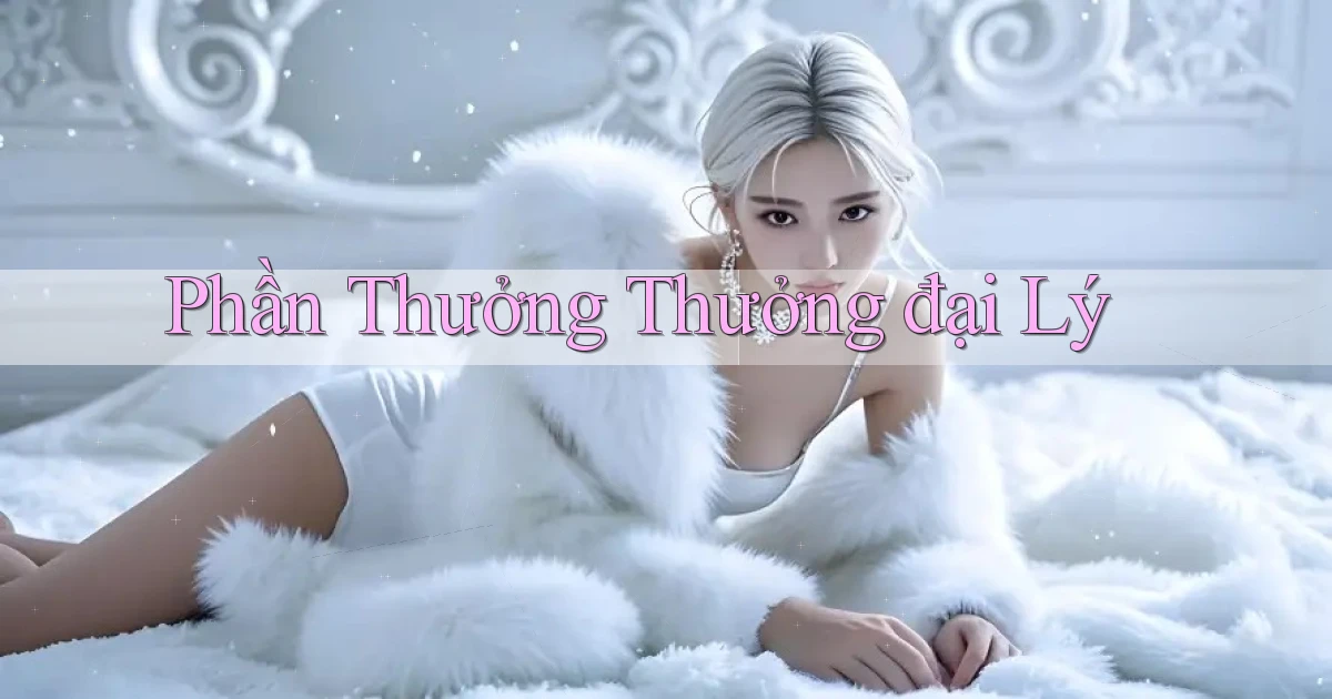 Phần thưởng Thưởng đại lý