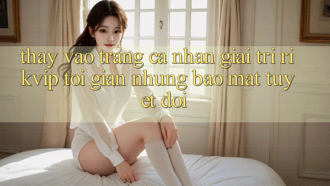 Thấy Vào trang cá nhân Giải Trí Rikvip: Tối Giản Nhưng Bảo mật Tuyệt Đối