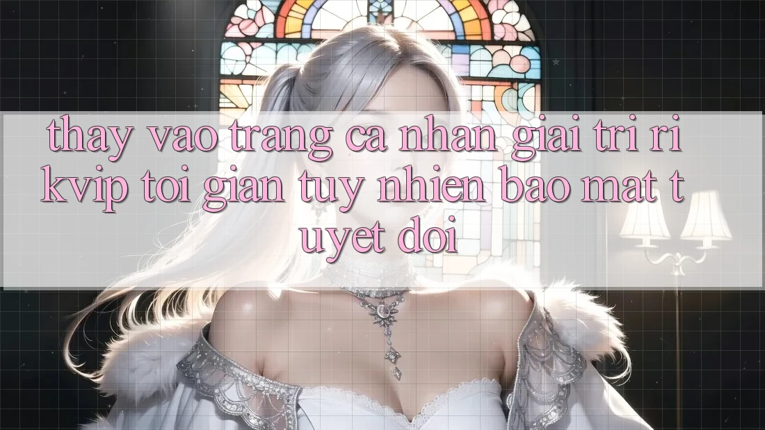 Thấy Vào trang cá nhân Giải Trí Rikvip: Tối Giản Tuy nhiên Bảo Mật Tuyệt Đối